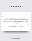 Customer review of Tallow Lip Balm - Single highlighting hydration and gloss finish.