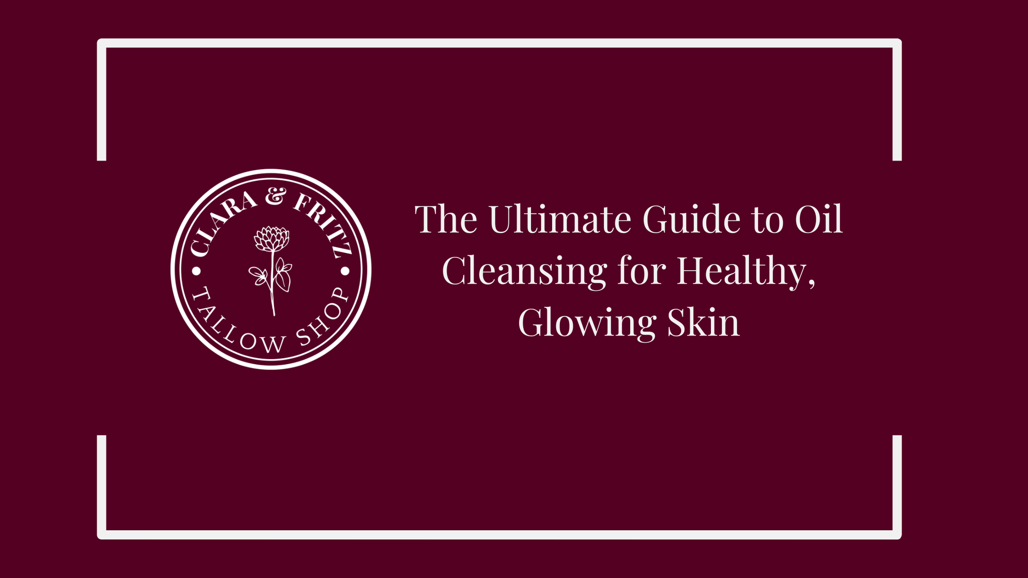 The Ultimate Guide to Oil Cleansing for Healthy, Glowing Skin