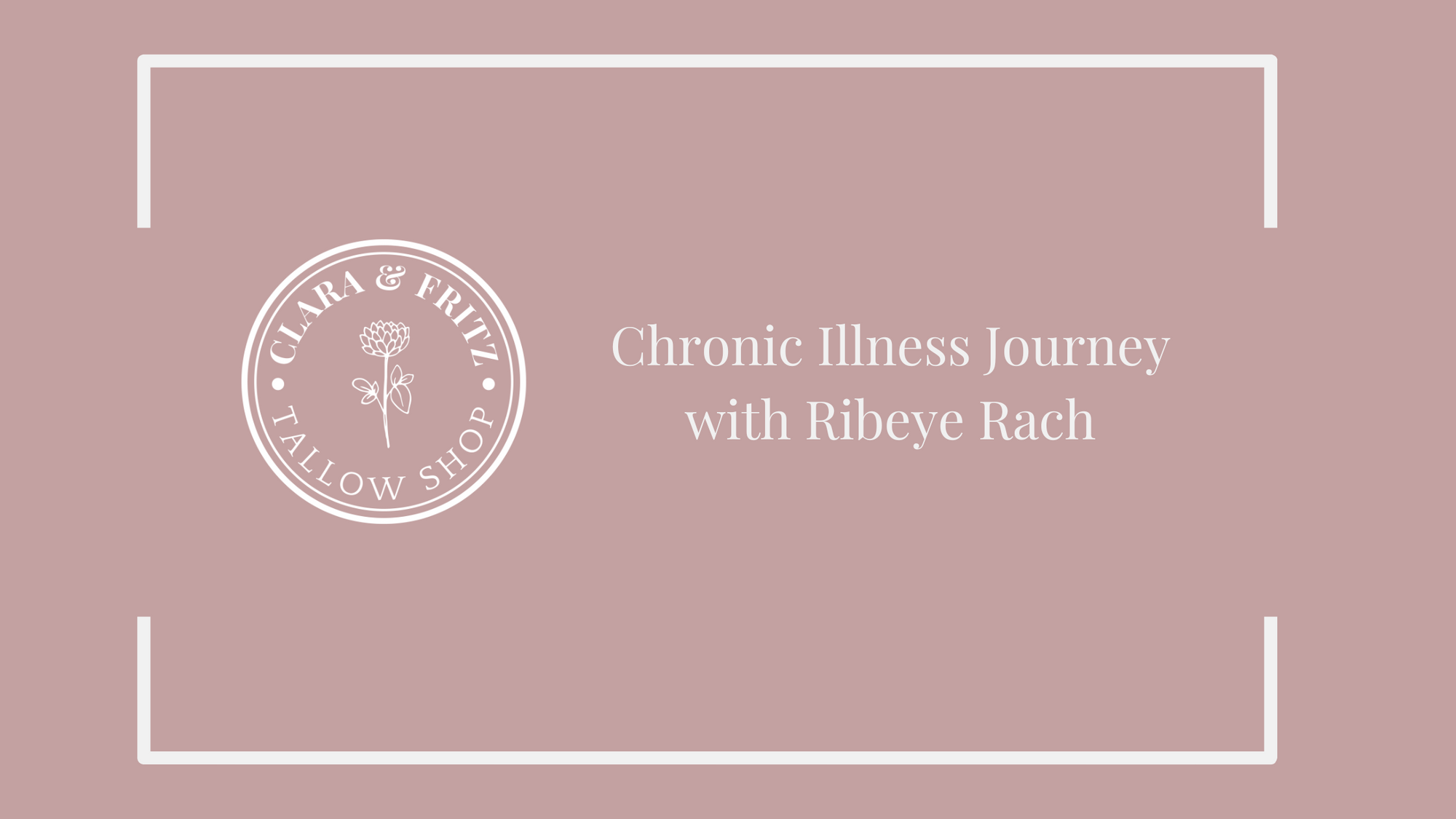 Chronic Illness Journey with Ribeye Rach