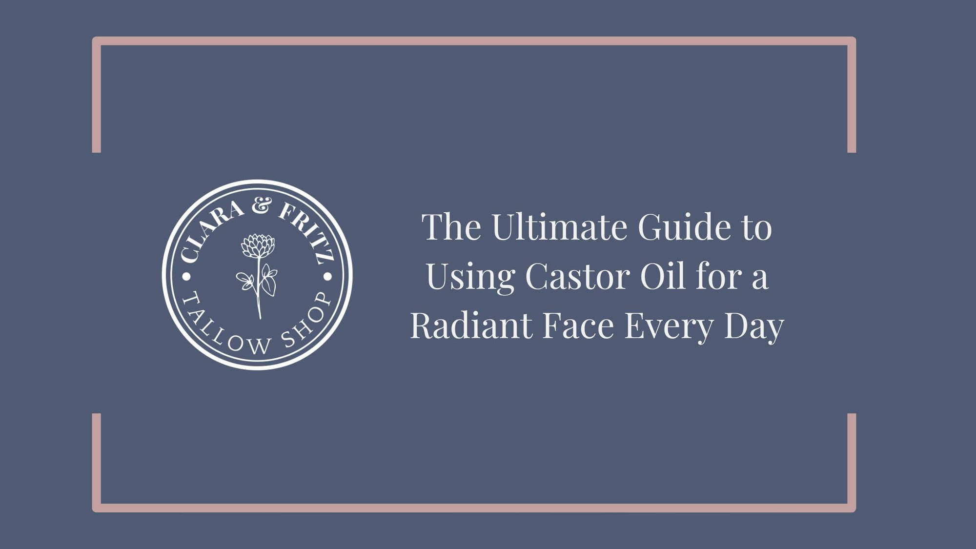 The Ultimate Guide to Using Castor Oil for a Radiant Face Every Day