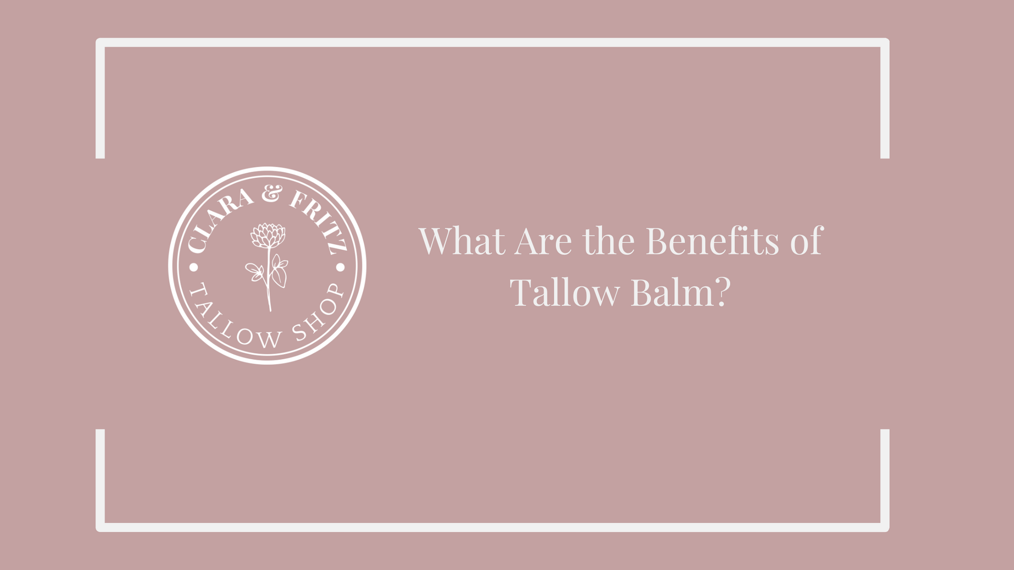 What Are the Benefits of Tallow Balm?