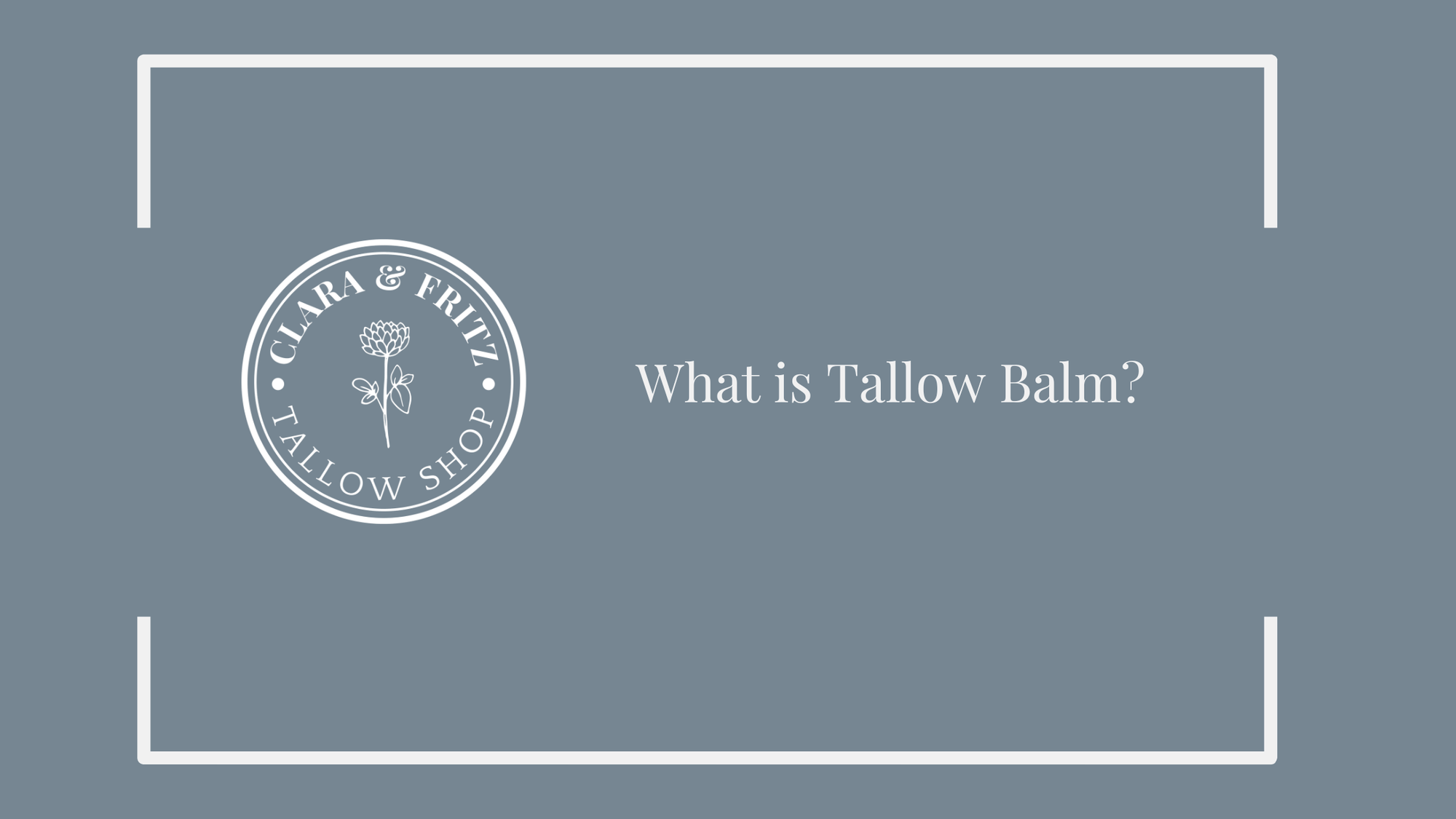 What is Tallow Balm?